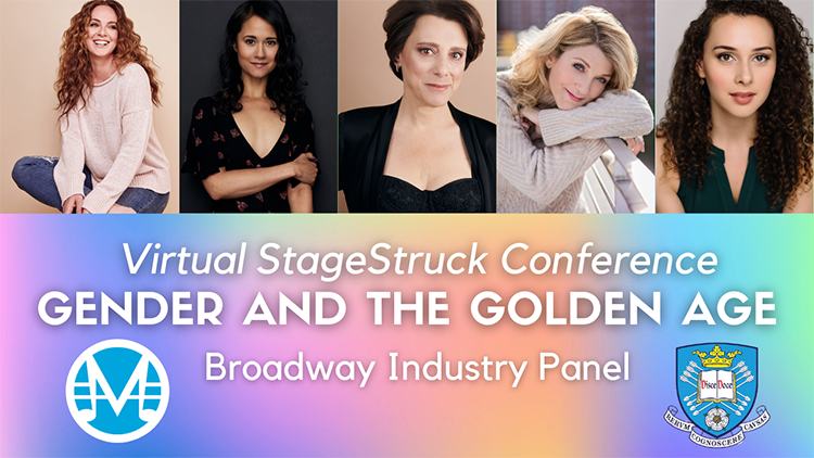 A pastel-colored graphic with photos of five actresses reads &quot;Virtual Stagestruck Conference: Gender and the Golden Age - Broadway industry panel.&quot;