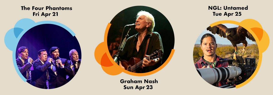 Events from April 21-25: The Four Phantoms, Graham Nash, National Geographic Live: Untamed with Filipe DeAndrade