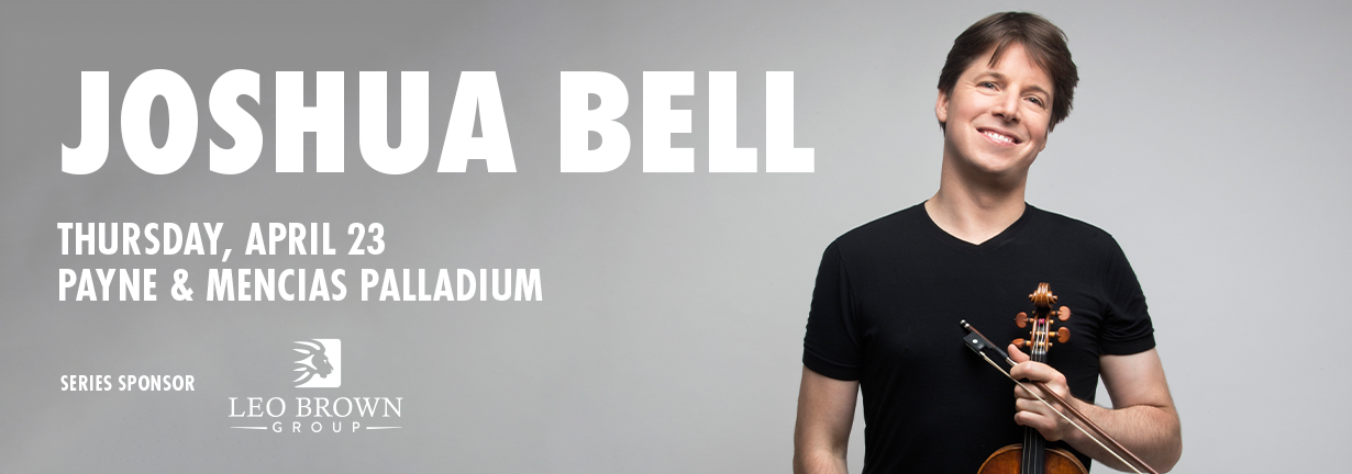 Joshua Bell, Thursday, April 23 at the Payne and Mencias Palladium