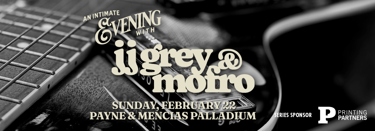 An Evening with JJ Grey and Mofro, Sunday, February 22 at the Payne & Mencias Palladium An Evening with JJ Grey and Mofro, Sunday, February 22 at the Payne & Mencias Palladium