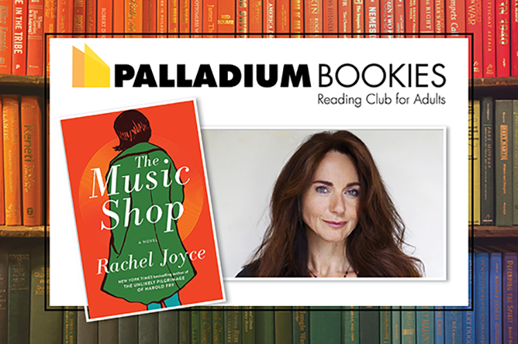 Book cover: &quot;The Music Shop by Rachel Joyce&quot;; photo of author; test reads &quot;Palladium Bookies Reading Club for Adults&quot;
