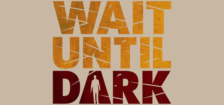 Orange and maroon block letters against a tan background read "Wait Until Dark."