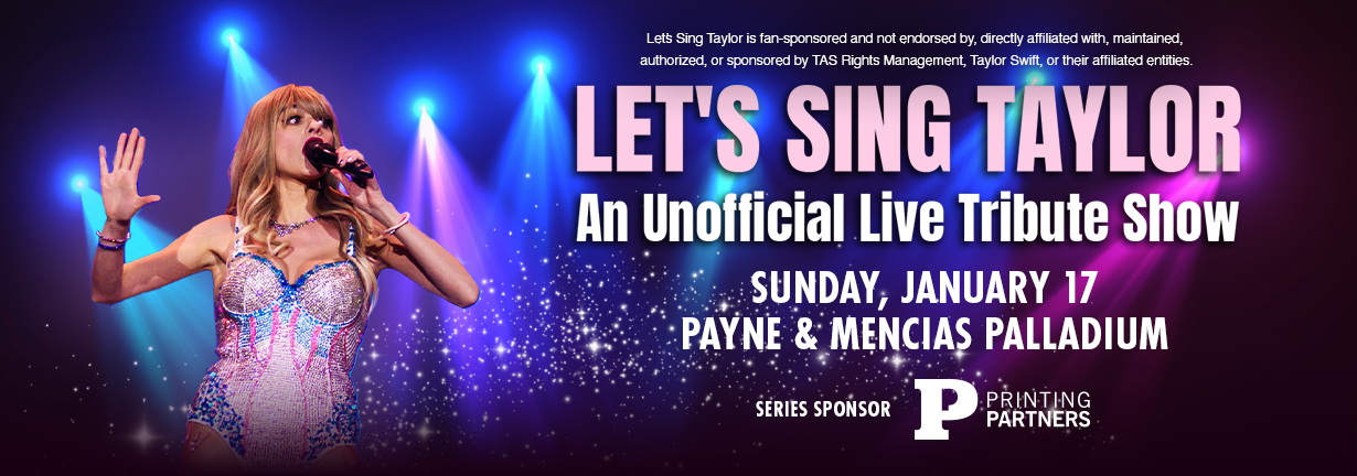Let's Sing Taylor: An Unofficial Live Tribute Show, Sunday, January 17 at the Payne & Mencias Palladium