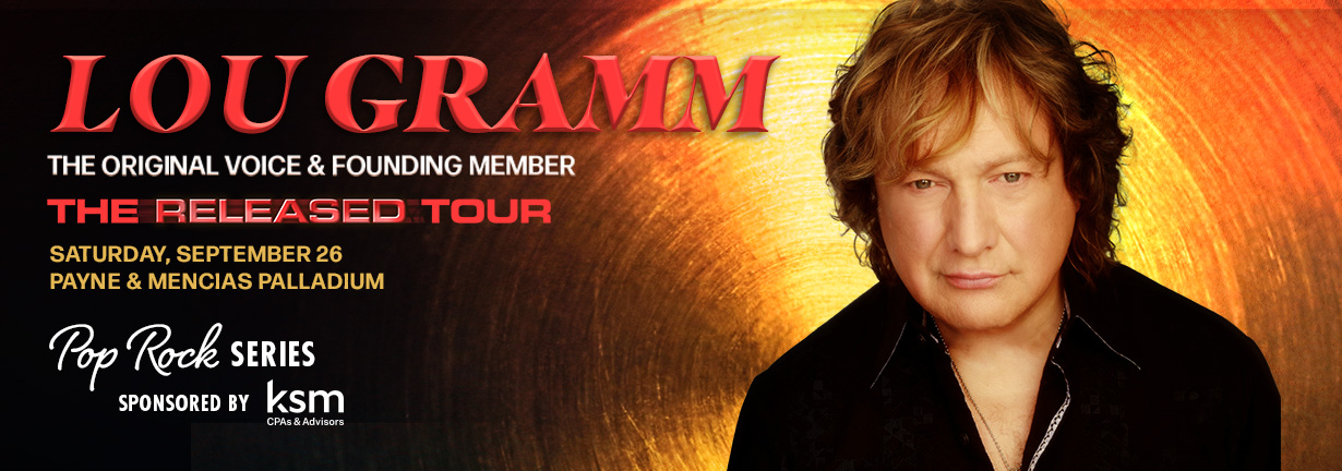 Lou Gramm, the original voice and founding member of Foreigner, Saturday, September 26 at the Payne & Mencias Palladium