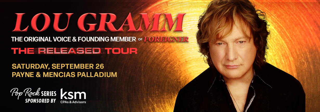 Lou Gramm, the original voice and founding member of the Foreigner, Saturday, September 26 at the Payne & Mencias Palladium