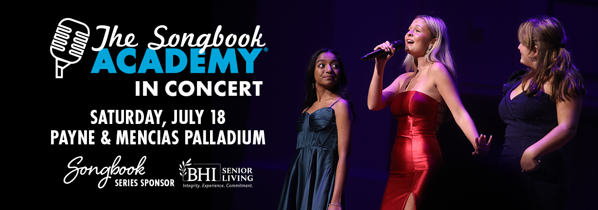 The Songbook Academy in Concert, Saturday July 18 at the Payne and Mencias Palladium