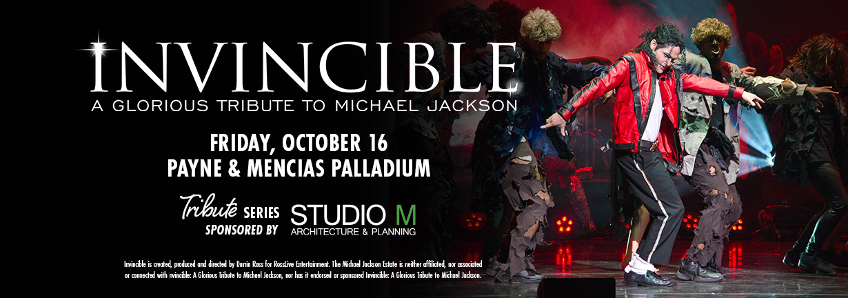 Invincible, a Glorious Tribute to Michael Jackson, Friday, October 16 at the Payne & Mencias Palladium