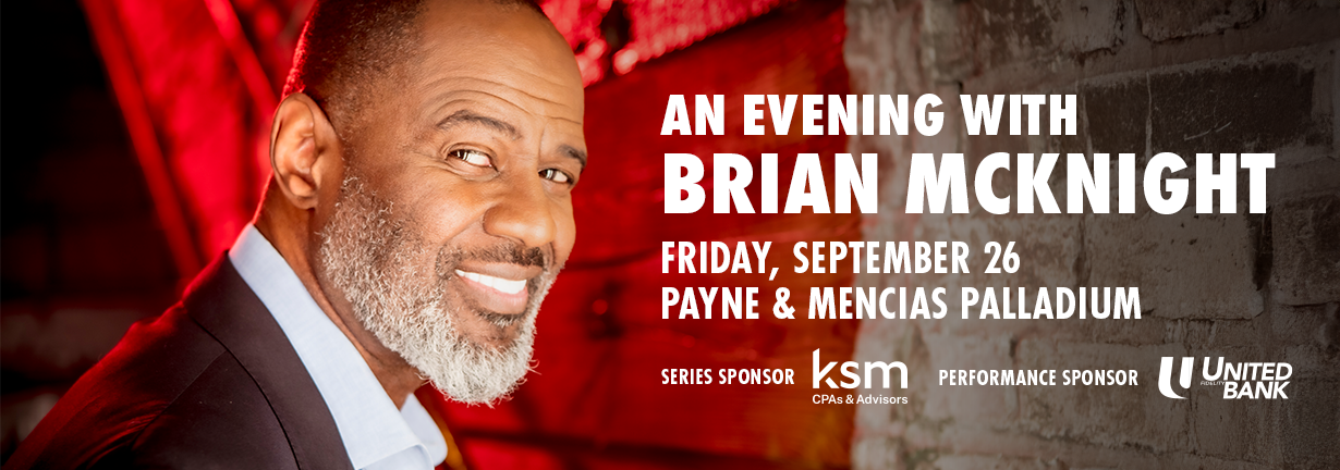 An Evening with Brian McKnight: Friday September 26 at the Payne and Mencias Palladium