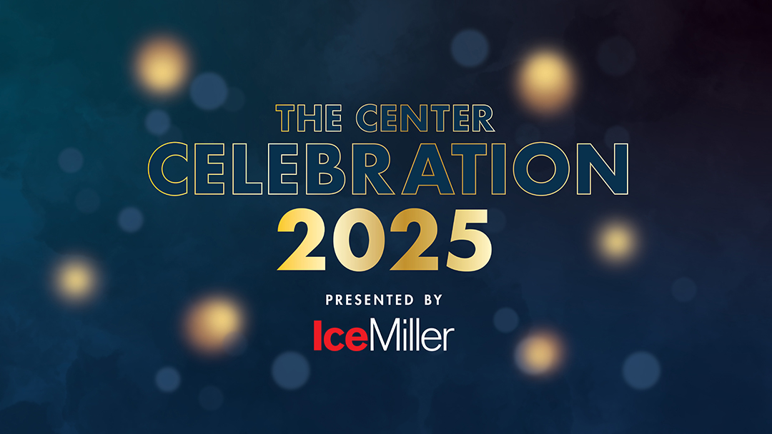 The Center Celebration 2025 presented by Ice Miller