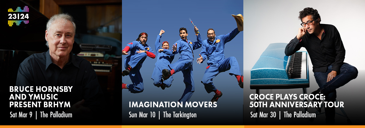 Center Presents events Mar 9-30: Bruce Hornsby, Imagination Movers, Croce Plays Croce