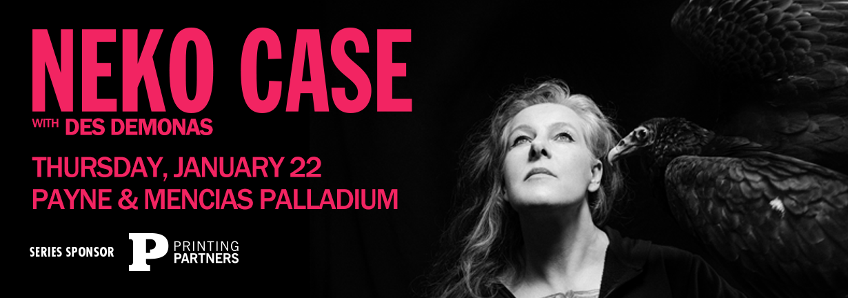 Neko Case with Des Demonas, Thursday, January 22 at the Payne & Mencias Palladium